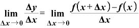 \displaystyle \mathbf{\lim}_{\mathbf{\Delta} \bm{x}\rightarrow \bm{0}}\frac{\mathbf{\Delta} \bm{y}}{\mathbf{\Delta} \bm{x}}=\mathbf{\lim}_{\mathbf{\Delta} \bm{x}\rightarrow \bm{0}}\frac{\bm{f}\bm{(}\bm{x}+\mathbf{\Delta} \bm{x}\bm{)}-\bm{f}\bm{(}\bm{x}\bm{)}}{\mathbf{\Delta} \bm{x}}